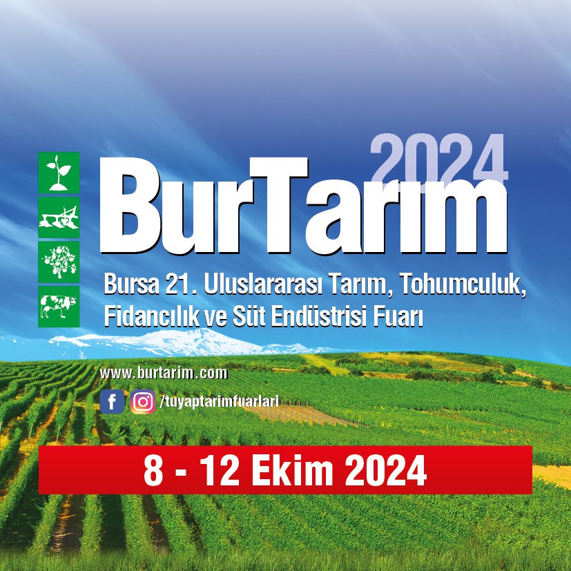 Burtarım 2024  Bursa 21.Uluslararası Tarım, Tohumculuk,  Fidancılık Ve Süt Endüstrisi Fuarı