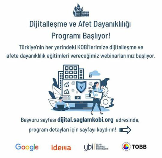 Sağlam KOBİ Dijitalleşme ve Afet Dayanıklılığı Programı Webinar Serisi (İnternet Üzerinden)